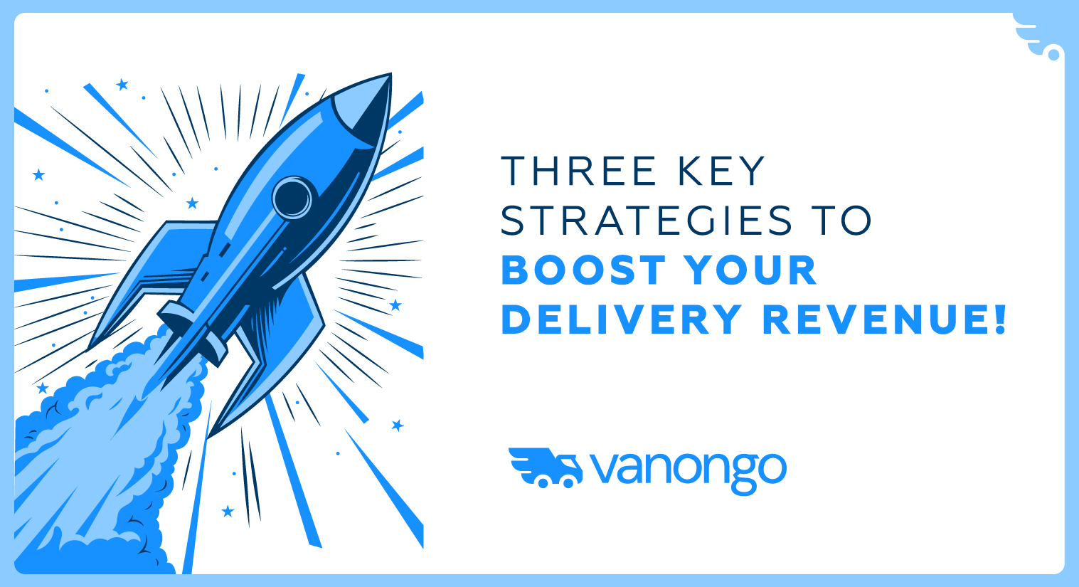 Key strategies to boost your delivery revenue